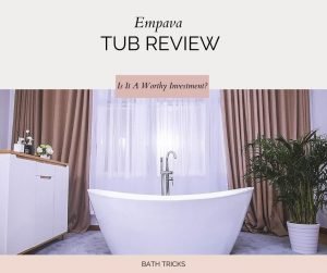 Empava Tub Review