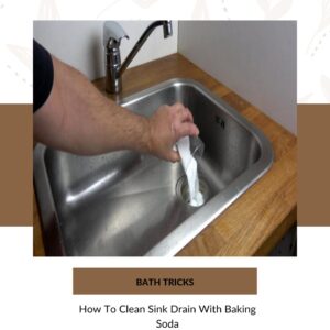 How-To-Clean-Sink-Drain-With-Baking-Soda