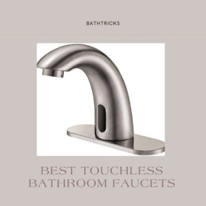 Best Touchless Bathroom Faucets Reviews