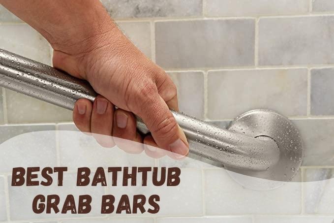 Best Bathtub Grab Bars