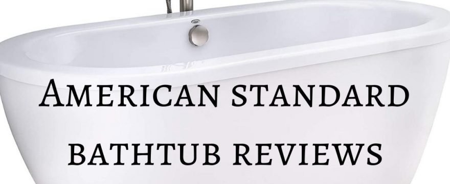 American-Standard-bathtub-reviews