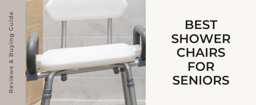 Best Shower Chairs For Seniors
