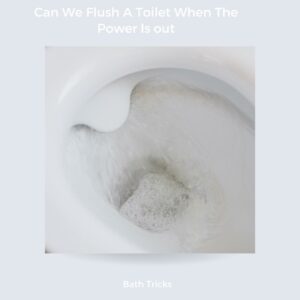 Can-We-Flush-A-Toilet-When-The-Power-Is-out