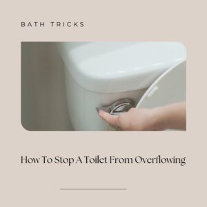 How-To-Stop-A-Toilet-From-Overflowing